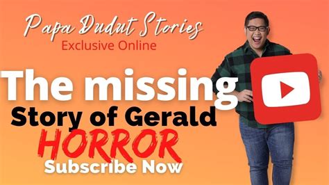 papa dudut horror|GERALD .